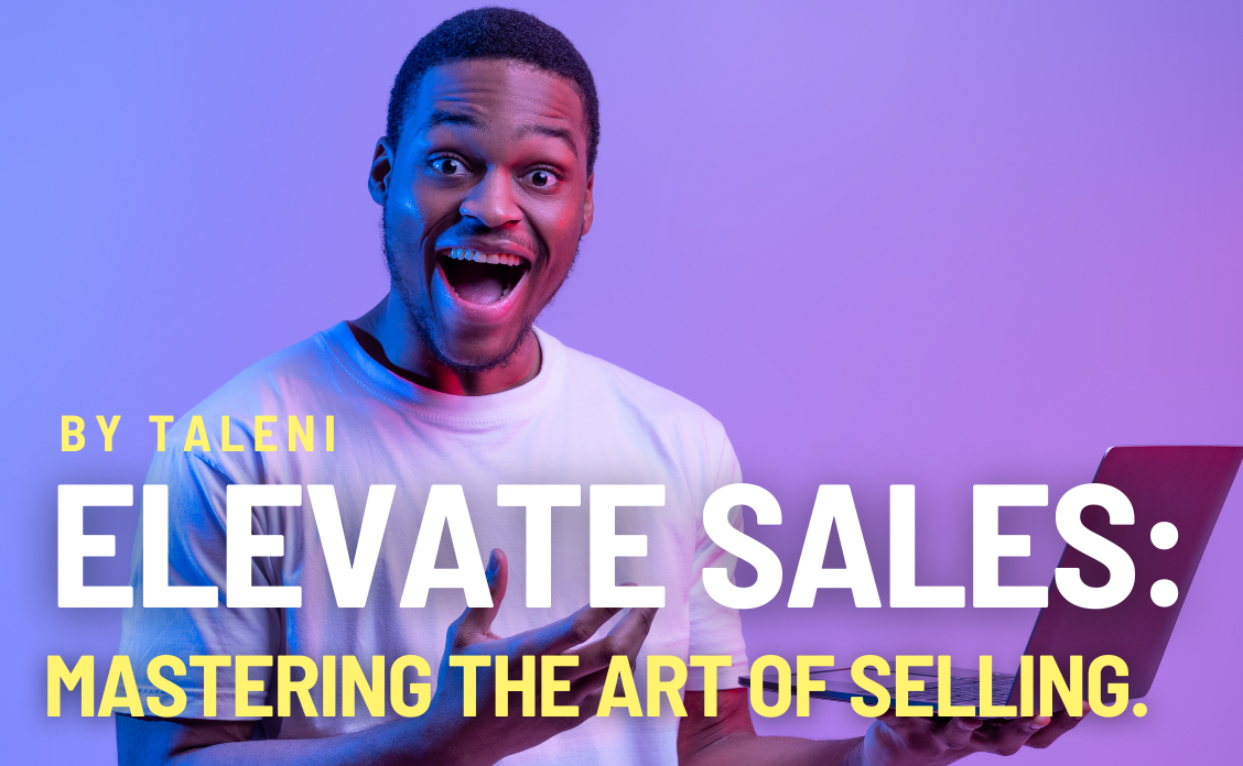 Mastering the Art of Selling
